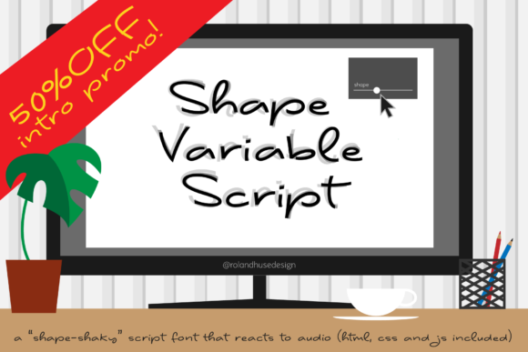 Shape Variable: A Handwritten Font for Makers
